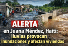 VIDEO: “Alerta en Juana Méndez, Haití: lluvias provocan inundaciones y afectan viviendas”